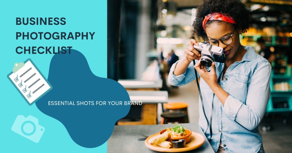 Business Photography Checklist: Essential Shots for Your Brand